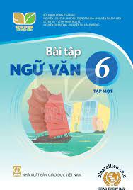 Bài tập Ngữ Văn 6 tập 1