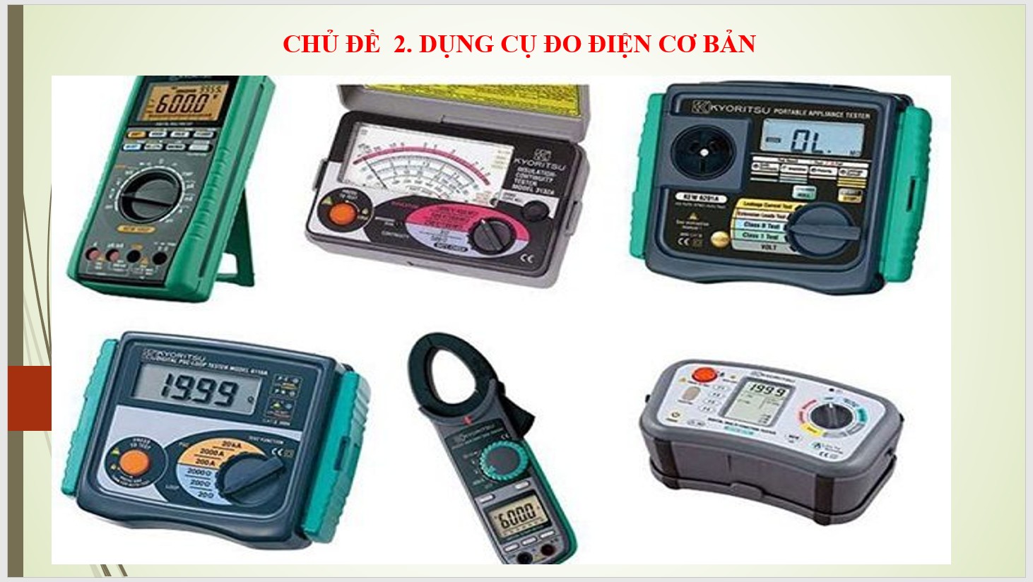 Chủ đề 2 : Dụng cụ đo điện cơ bản