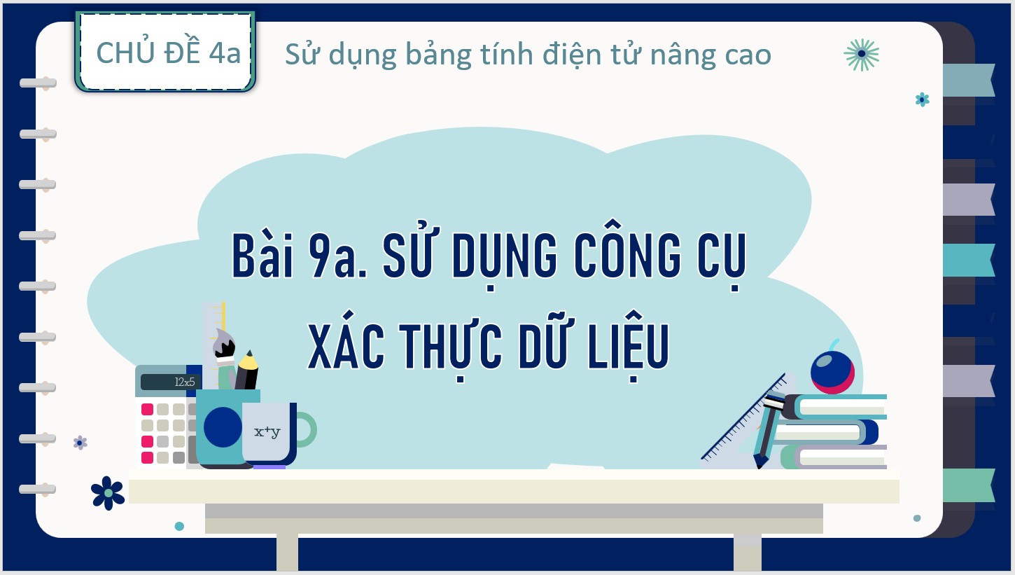 Bài 9a : Sử dụng công cụ xác thực dữ liệu