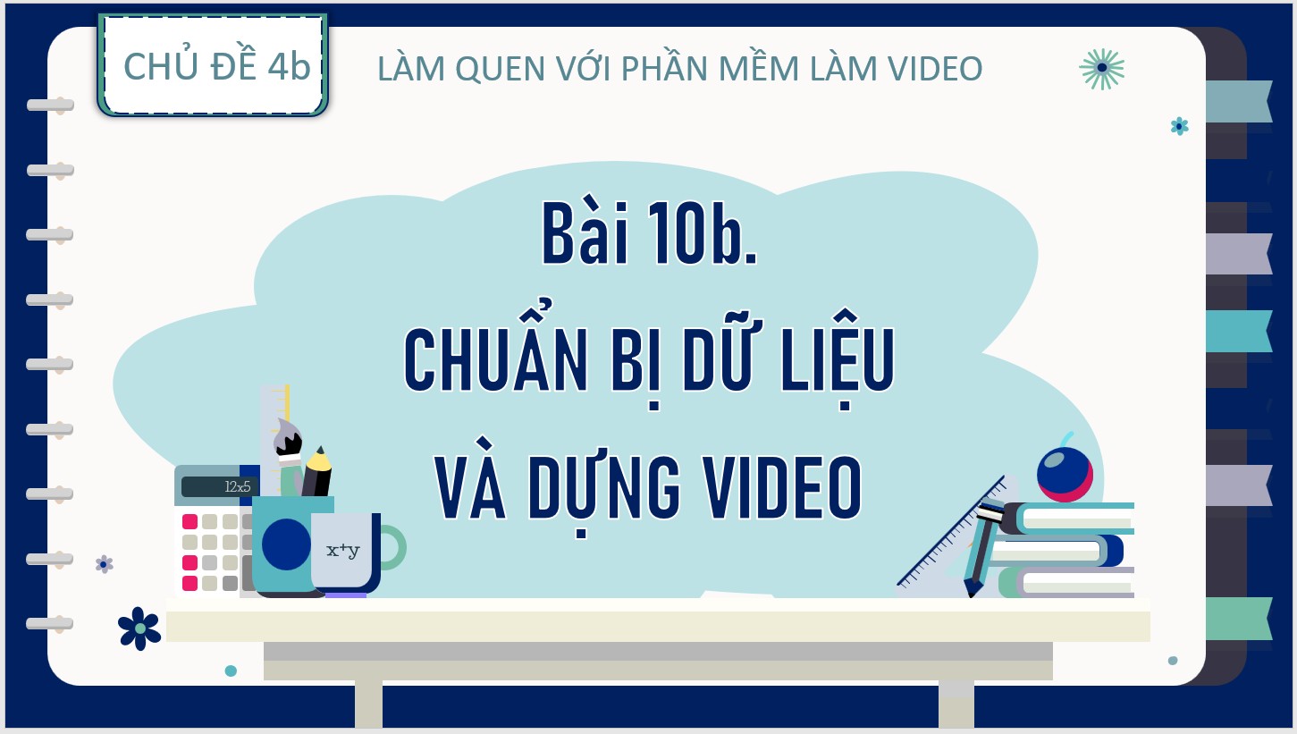 Bài 10b : Chuẩn bị dữ liệu và dựng video